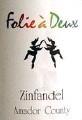 Folie A Deux Zinfandel Amador County